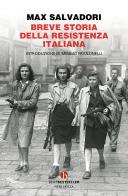 Breve storia della Resistenza italiana di Max Salvadori edito da BEAT