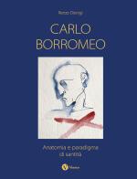 Carlo Borromeo. Anatomia e paradigma di santità edito da Nomos Edizioni