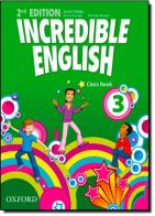 Incredible english. Class book. Per la Scuola elementare vol.3 edito da Oxford University Press