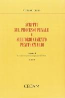 Scritti sul processo penale e sull'ordinamento penitenziario vol.1 di Vittorio Grevi edito da CEDAM