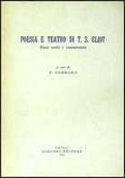 Poesia e teatro di T. S. Eliot. Passi scelti e commentati di Ferrara edito da Liguori