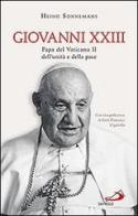 Giovanni XXIII. Papa del Vaticano II, dell'unità e della pace di Heino Sonnemans edito da San Paolo Edizioni