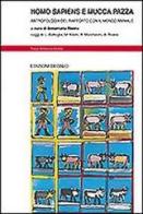 Homo sapiens e mucca pazza. Antropologia del rapporto con il mondo animale edito da edizioni Dedalo