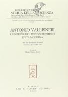 Antonio Vallisneri. L'edizione del testo scientifico d'età moderna. Atti del Seminario di studi (Scandiano, 12-13 ottobre 2001) edito da Olschki