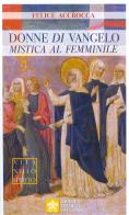 Donne di Vangelo. Mistica al femminile di Felice Accrocca edito da Libreria Editrice Vaticana