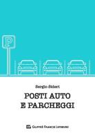 Posti auto e parcheggi di Sergio Sideri edito da Giuffrè