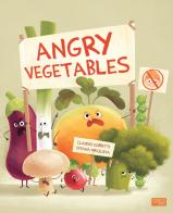 Angry vegetables. The factory of useless things. Ediz. a colori di Claudio Gobbetti, Diana Nikolova edito da Sassi