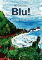 Blu! di Marco Nardovino edito da Altromondo Editore di qu.bi Me