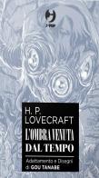 L' ombra venuta dal tempo da H. P. Lovecraft. Collection box vol.1-2 di Gou Tanabe edito da Edizioni BD