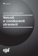 Veicoli e conducenti stranieri edito da Egaf