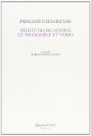 Institutio de nomine et pronomine et verbo di Prisciano di Cesarea edito da Quattroventi