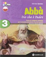 Abbà. Per la Scuola media. Con espansione online vol. 3 di Michele Genisio edito da Marietti Scuola