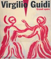 Virgilio Guidi. Grandi opere (1948-1983). Catalogo della mostra (Piazzola sul Brenta, 23 marzo-30 giugno 2013) edito da Allemandi