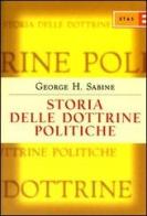 Storia delle dottrine politiche di George H. Sabine edito da Rizzoli
