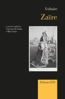 Zaïre. Ediz. italiana, francese e inglese di Voltaire edito da Edizioni ETS