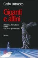 Giganti e affini di Carlo Patrucco edito da L'Autore Libri Firenze