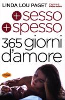 Più sesso più spesso. 365 giorni d'amore di Linda L. Paget edito da Marco Tropea Editore