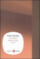 La casa della luce di Yoko Ogawa edito da Il Saggiatore