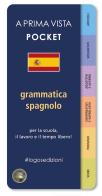 A prima vista pocket: grammatica spagnola edito da Logos