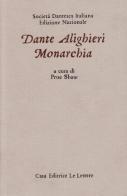Monarchia di Dante Alighieri edito da Le Lettere