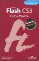 Adobe Flash CS3. Guida pratica. I portatili di Nicola Castrofino, Bruno Gioffrè edito da Mondadori Informatica