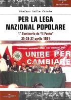 Per la Lega Nazional Popolare. Primo seminario de «Il punto» di Stefano Delle Chiaie edito da Settimo Sigillo-Europa Lib. Ed
