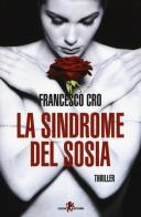 La sindrome del sosia di Francesco Cro edito da Leone