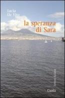 La speranza di Sara di Lucia De Vito edito da Guida