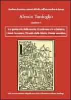 Lo spettacolo della morte: il cadavere e lo scheletro. I temi: incontro, trionfo della morte, danza macabra di Alessio Tanfoglio edito da Youcanprint