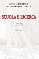 Scuola e ricerca 2020. Liceo scientifico «G. Banzi Bazoli» Lecce edito da Grifo (Cavallino)