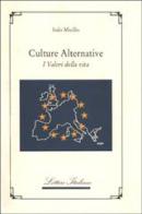 Culture alternative. I valori della vita di Italo Micillo edito da Guida
