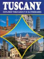 Tuscany. Explored throughout 56 itineraries di Claudio Pescio edito da Bonechi-Edizioni Il Turismo