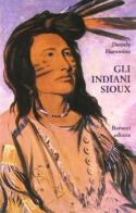 Gli indiani sioux. Da Wounded Knee al New Deal di Daniele Fiorentino edito da Bonacci