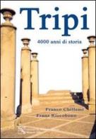 Tripi. 4000 anni di storia di Franco Chillemi, Franz Riccobono edito da EDAS