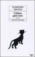 L' ultimo gatto nero di Evghenios Trivizàs edito da Crocetti