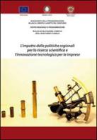 L' impatto delle politiche regionali per la ricerca scientifica e l'innovazione tecnologica per le imprese. Regione autonoma della Sardegna edito da Kata Consulting
