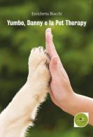 Yumbo, Danny e la pet therapy di Enrichetta Biacchi edito da Europa Edizioni