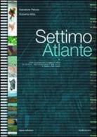 Settimo atlante di Salvatore Peluso, Roberta Milia edito da Aipsa