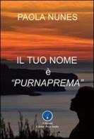 Il tuo nome è Purnaprema di Paola Nunes edito da Global Press Italia