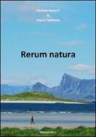 Rerum natura di Chiara Taormina, Michele Bussoni edito da REI (Rifreddo)