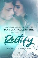Rectify. La rinascita dell'anima. Redemption series vol.3 di Marley Valentine edito da Triskell Edizioni