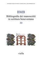 BMB. Bibliografia dei manoscritti in scrittura beneventana vol.30 edito da Viella