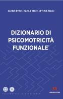 Dizionario di psicomotricità funzionale di Guido Pesci, Paola Ricci, Letizia Bulli edito da Armando Editore