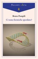 Ci sono formiche sperdute? di Bruno Pompili edito da Di Felice Edizioni