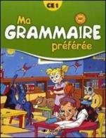 Ma grammaire préférée. Manuel de grammaire CE1. Per la Scuola elementare edito da Paoline Editoriale Libri