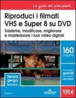 Riproduci i filmati VHS e Super 8 su DVD di Tiburce edito da Mondadori Informatica