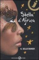 Stella d'Africa di K. Sello Duiker edito da Mondadori