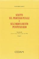 Scritti sul processo penale e sull'ordinamento penitenziario vol.2 di Vittorio Grevi edito da CEDAM