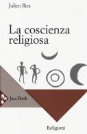 La coscienza religiosa di Julien Ries edito da Jaca Book