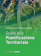 Guida alla pianificazione territoriale di Giuseppe Galiano, Alessandro Cutini edito da Edizioni Efesto